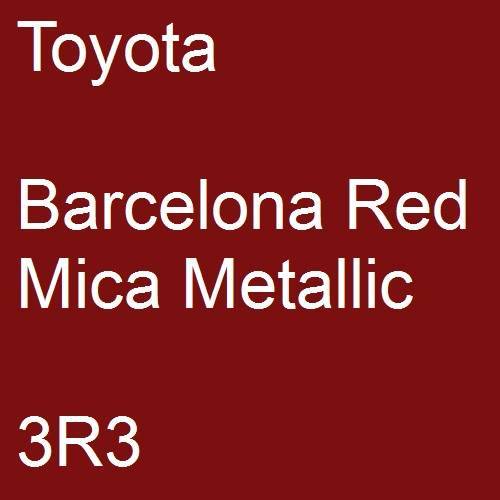 Toyota, Barcelona Red Mica Metallic, 3R3.